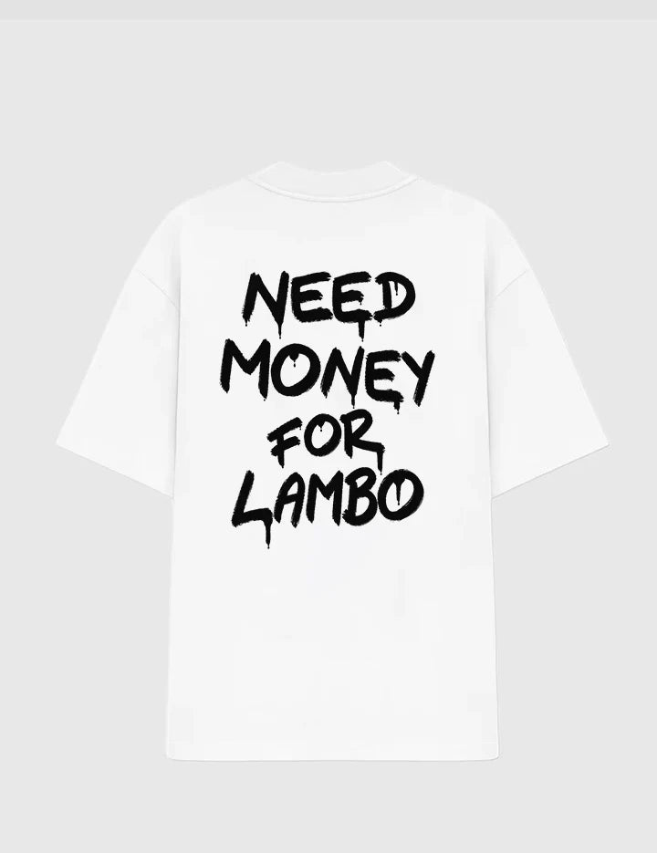 Oversized Tee - Need Money For Lambo
