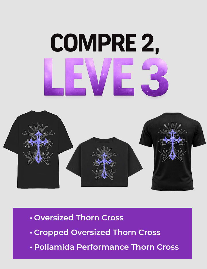 COMPRE 2, LEVE 3 | Coleção Thorn Cross